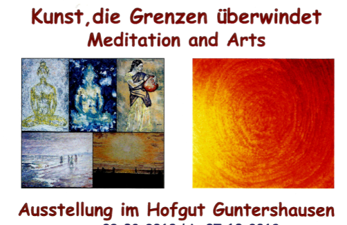 „Kunst, die Grenzen überwindet – Meditation and Arts“ Neue Kunstaustellung im Hofgut Guntershausen